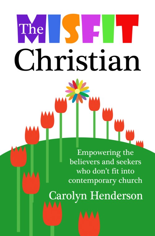 The Misfit Christian kindle and paperback book by Carolyn Henderson at Amazon.com
